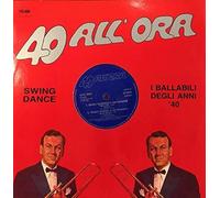 Benny Goodman-Tommy Dorsey-Tex Beneke - 40 All'ora: Roll'em/Blue Moon/Hey Ba Re Bop/Opus One