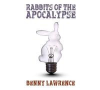 Benny Lawrence Rabbits of the Apocalypse (Tascabile)