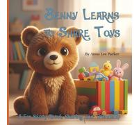 Benny Learns to Share Toys: A Sweet Story about Sharing and Friendship