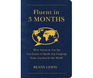 Benny Lewis Fluent in 3 Months (Tascabile)