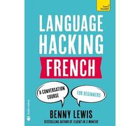 Benny Lewis LANGUAGE HACKING FRENCH (Learn How to Speak Fr (Mixed Media Product)