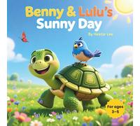 Benny & Lulu’s Sunny Day: A Sweet Animal Friendship Story for Kids About Being Different