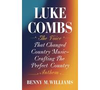 Benny M.William Luke Combs: The Voice that Changed Country Music-Cra (Tascabile)