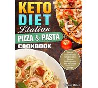Benny Miller Keto Diet Italian Pizza & Pasta Cookbook (Copertina rigida)