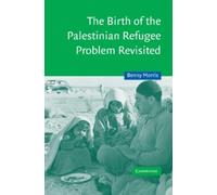 Benny Morris The Birth of the Palestinian Refugee Problem Revisited (Tascabile)