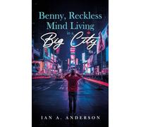 Benny, Reckless Mind Living In A Big City
