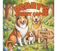 Benny’s Bunny Caper: An Easter Egg Hunt Coloring Book at Pinewhistle Meadow