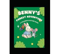Benny’s Forest Adventure: A Children’s Picture book