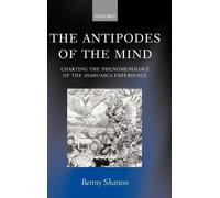 Benny Shanon The Antipodes of the Mind (Copertina rigida)