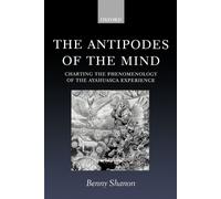 Benny Shanon The Antipodes of the Mind (Tascabile)