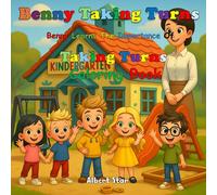 Benny Taking Turns: Benny Learns The Importance of Taking Turns