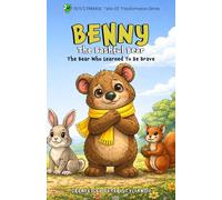 Benny the Bashful Bear: The Bear Who Learned to Be Brave