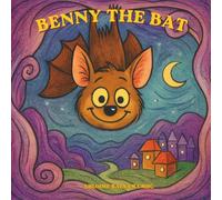 Benny The Bat: A Book of Perspectives