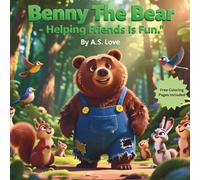 Benny The Bear: Helping Friends Is Fun