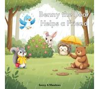 Benny the Bear Helps a Friend