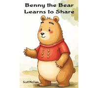 Benny the Bear: Learns to Share