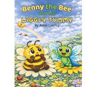 Benny the Bee and his Wiggly Tummy
