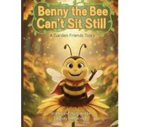 Benny The Bee Can't Sit Still