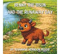 Benny the Bison and the Runaway Day
