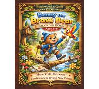 Benny the Brave Bear: A Coloring Book for Children from 3 to 6 Confidence & Trying New Things