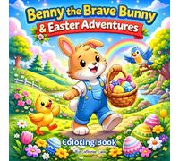 Benny the Brave Bunny & Easter Adventures: Coloring Book