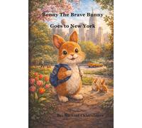Benny The Brave Bunny Goes to New York