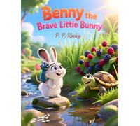 Benny the Brave Little Bunny: moral story book