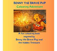 Benny the Brave Pup and the Hidden Treasure: A Magical Puppy Adventure