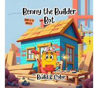 Benny the Builder Bot: Build & Color