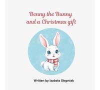 Benny the Bunny and a Christmas gift