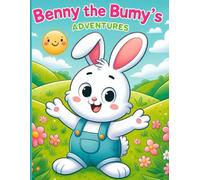 Benny the Bunny’s Adventures Coloring Book: A Fun Coloring Story for Kids Ages 4-6