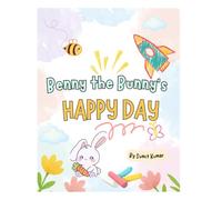 Benny the Bunny’s Happy Day