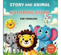 Benny the Bunny - Story and Animal Coloring Book for Toddlers: Educational Story With Coloring Pages and Cute Animal Designs for Preschool Children Ages 1 - 4