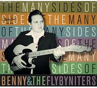 Benny & the Flybyniters - Many Sides Of