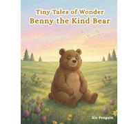 Benny the Kind Bear: Book 1