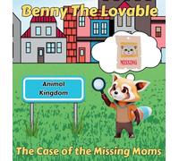 Benny The Lovable: The Case of the Missing Moms