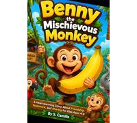 Benny the Mischievous Monkey: A Funny Jungle Adventure About Friendship, Teamwork, and Sharing for Kids Ages 4-8