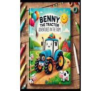 Benny the Tractor adventures on the farm: Libro da colorare