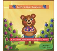 Benny's Berry Business: A Story about revenue and growing your dreams