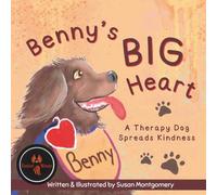 Benny's Big Heart: A Therapy Dog Spreads Kindness