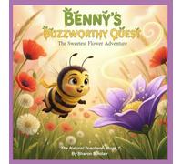 Benny's Buzzworthy Quest: The Search for the Sweetest Bloom