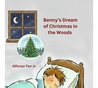 Benny's Dream of a Christmas in the Woods