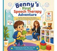 Benny's First Speech Therapy Adventure: A Positive Social Story for Kids Starting Speech Therapy | Building Confidence, Communication Skills, and Courage