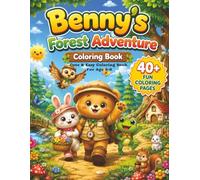 Benny's Forest Adventure Coloring Book: Cute & Easy Coloring Book for Kids Ages 3-6, 40 Fun Coloring Pages