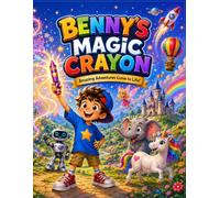 Benny's Magic Crayon: Amazing Adventures Come to Life!