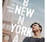Benoa, Bastian - Ich Wär So Gern New York