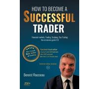 Benoist Rousseau How to become a successful trader (Tascabile)