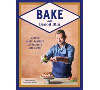 Benoit Blin Bake with Benoit Blin (Copertina rigida)