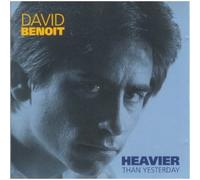 Benoit, David - Heavier Than Yesterday