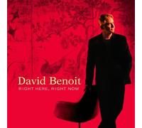 Benoit,David - Right Here, Right Now